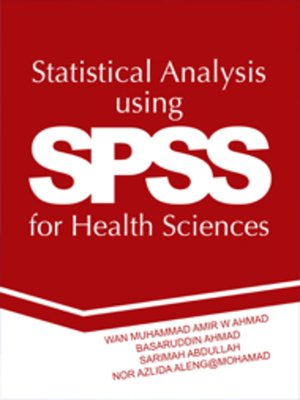 cover image of Statistical Analysis Using SPSS for Health Sciences